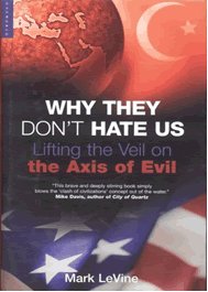 Why They Don't Hate Us? Lifting the Veil on the Axis of Evil Why They Don't Hate Us? Lifting the Veil on the Axis of Evil