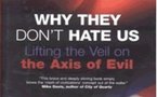 Why They Don't Hate Us? Lifting the Veil on the Axis of Evil